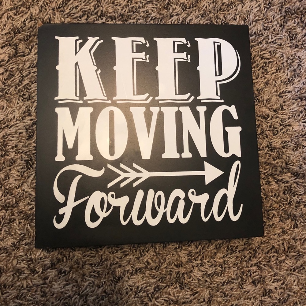 Keep Moving Forward Sign